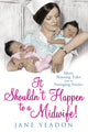 Book cover of: It Shouldn't Happen to a Midwife!