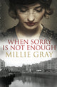 Book cover of: When Sorry Is Not Enough. By: Millie Gray