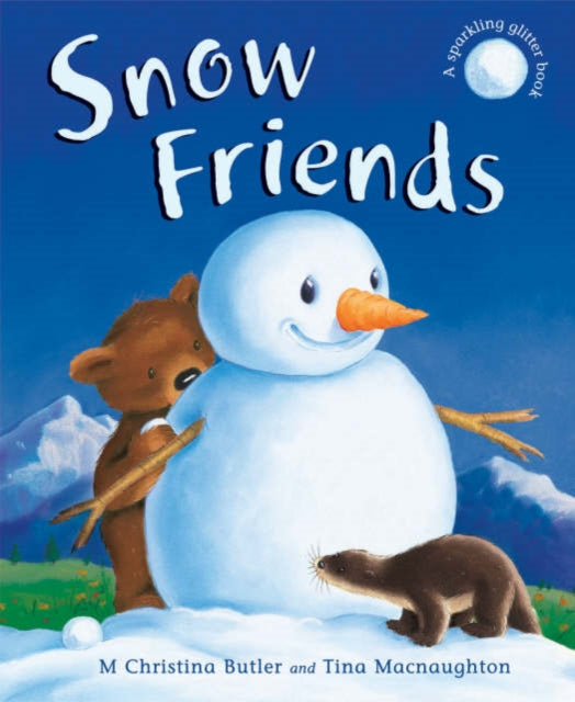 Book cover of: Snow Friends. By: M. Christina Butler