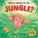 Book cover of: Who's Hiding in the Jungle