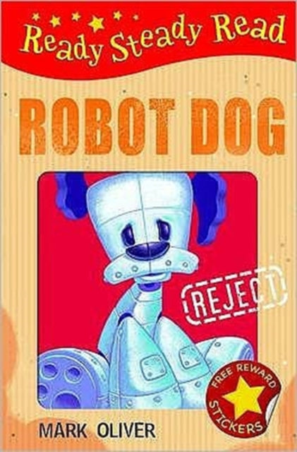 Book cover of: Robot Dog. By: Mark Oliver