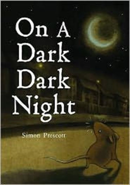 Book cover of: On a Dark Dark Night. By: Simon Prescott