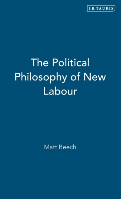 Book cover of: Political Philosophy of New Labour. By: Matt Beech