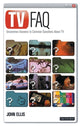 Book cover of: TV FAQ. By: John Ellis
