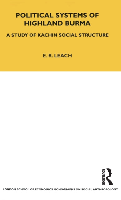 Book cover of: Political Systems of Highland Burma. By: Edmund Ronald Leach