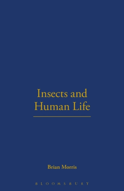 Book cover of: Insects and Human Life. By: Brian Morris