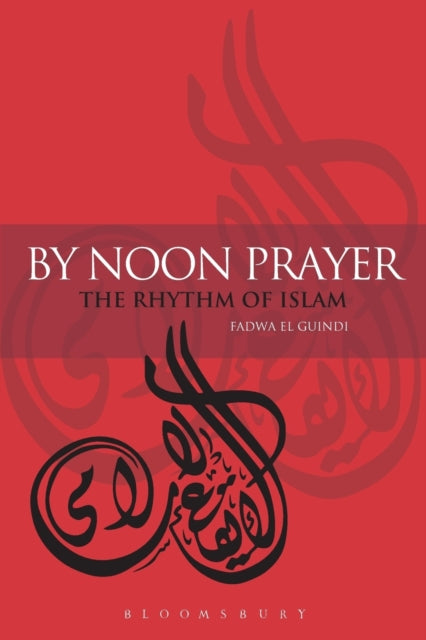 Book cover of: By Noon Prayer. By: Fadwa El Guindi