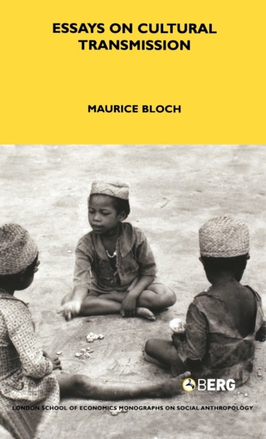 Book cover of: Essays on Cultural Transmission. By: Maurice Bloch