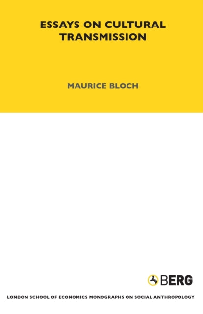 Book cover of: Essays on Cultural Transmission. By: Maurice Bloch