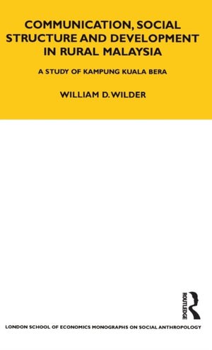 Communication, Social Structure and Development in Rural Malaysia