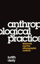 Book cover of: Anthropological Practice. By: Judith Okely