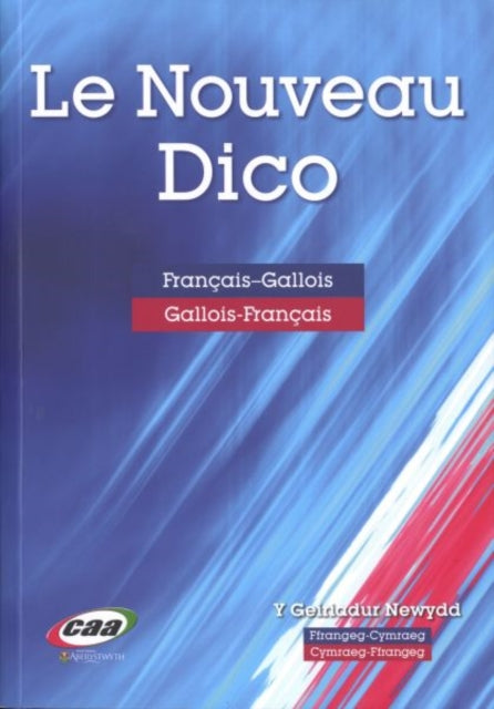 Book cover of: Le Nouveau Dico - Y Geiriadur Newydd Ffrangeg-Cymraeg Cymraeg-Ffrangeg. By: Meirion Davies