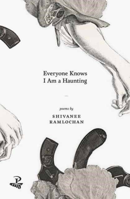 Book cover of: Everyone Knows I Am a Haunting. By: Shivanee Ramlochan