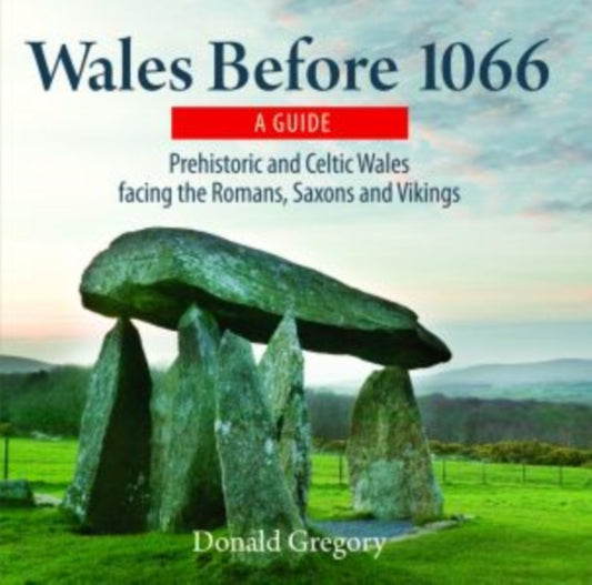 Book cover of: Compact Wales: Wales Before 1066 - Prehistoric and Celtic Wales Facing the Romans, Saxons and Vikings