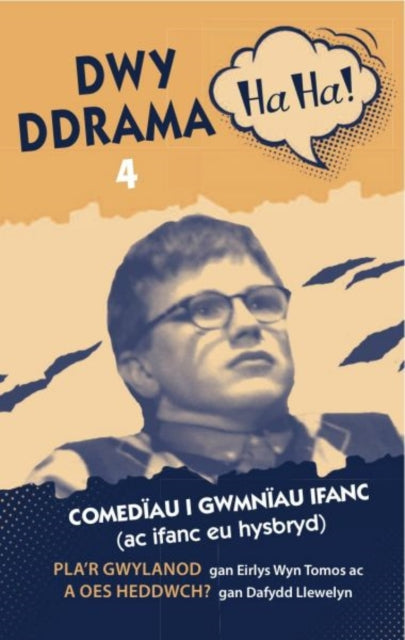 Book cover of: Dwy Ddrama Ha Ha! - 4. By: Eirlys Wyn Tomos
