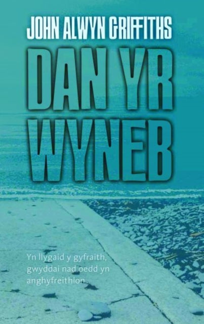Book cover of: Dan yr Wyneb. By: John Alwyn Griffiths