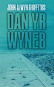 Book cover of: Dan yr Wyneb. By: John Alwyn Griffiths