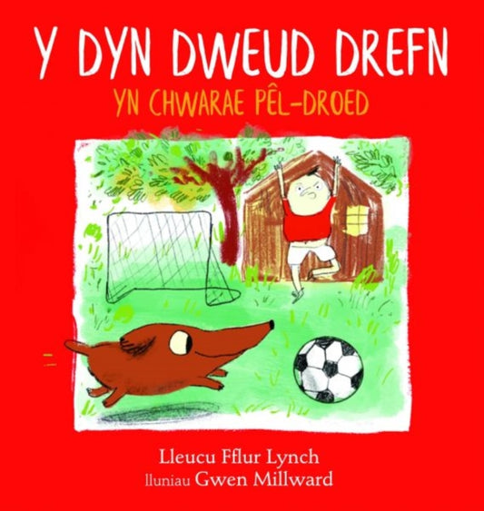 Book cover of: Y Dyn Dweud Drefn yn Chwarae Pel-Droed. By: Lleucu Lynch