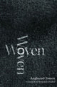 Book cover of: Woven. By: Angharad Tomos