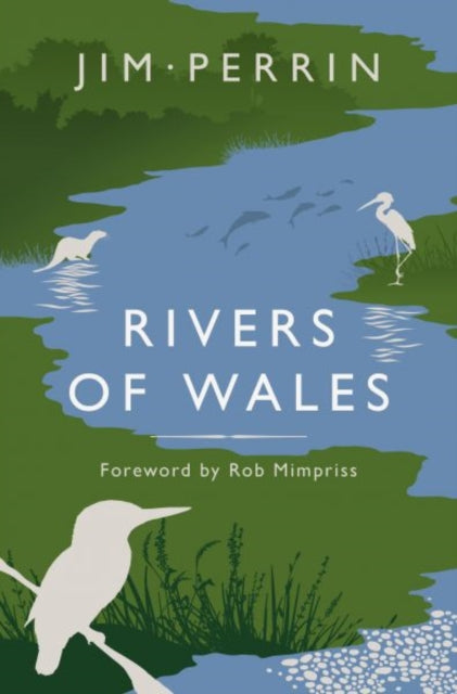 Book cover of: Rivers of Wales. By: Jim Perrin