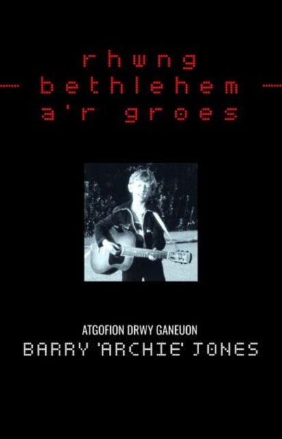 Book cover of: Rhwng Bethlehem a'r Groes
