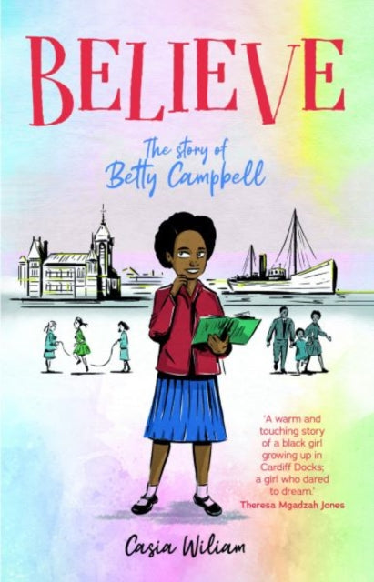 Book cover of: Believe - The story of Betty Campbell