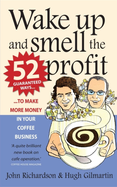 Book cover of: Wake Up and Smell the Profit. By: Richardson, John