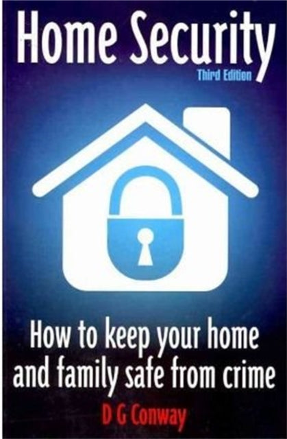 Book cover of: Home Security 3rd Edition. By: Des Conwy