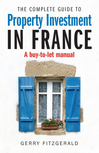 Book cover of: Complete Guide to Property Investment in France