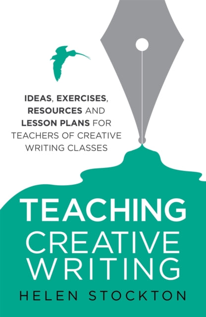 Book cover of: Teaching Creative Writing. By: Helen Stockton