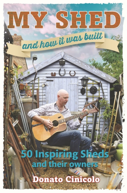 Book cover of: My Shed And How It Was Built