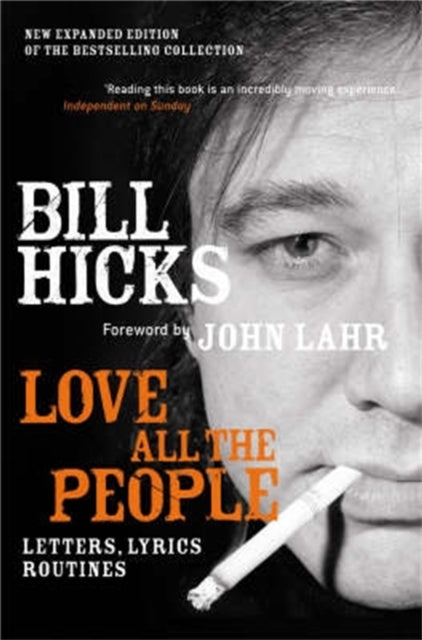 Book cover of: Love All the People (New Edition). By: Bill Hicks