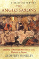 Book cover of: Brief History of the Anglo-Saxons. By: Geoffrey Hindley