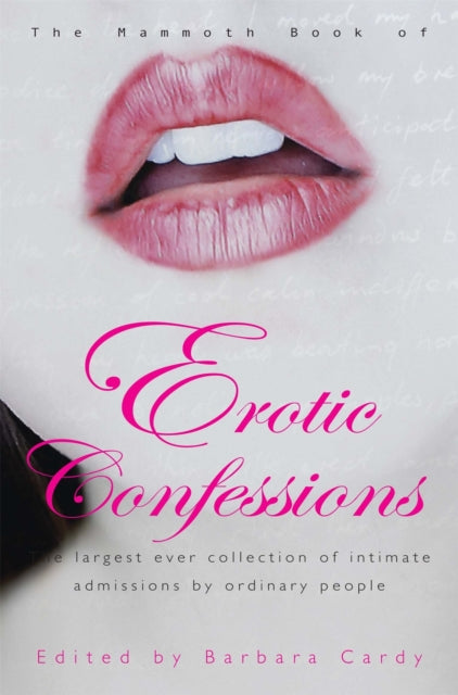 Book cover of: Mammoth Book of Erotic Confessions. By: Barbara Cardy