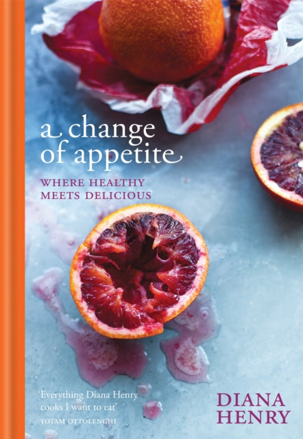 Book cover of: Change of Appetite. By: Diana Henry