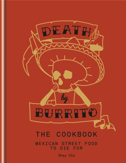 Book cover of: Death by Burrito. By: Shay Ola