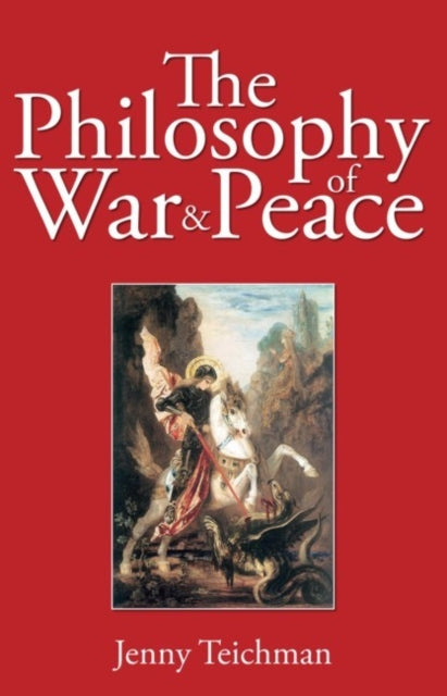 Book cover of: Philosophy of War and Peace. By: Jenny Teichman