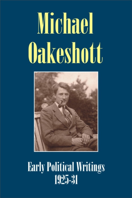Michael Oakeshott: Early Political Writings 1925-30