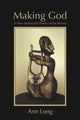 Book cover of: Making God. By: Ann Long