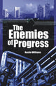 Book cover of: Enemies of Progress. By: Austin Williams
