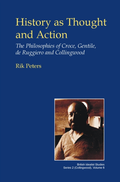 Book cover of: History as Thought and Action. By: Rik Peters