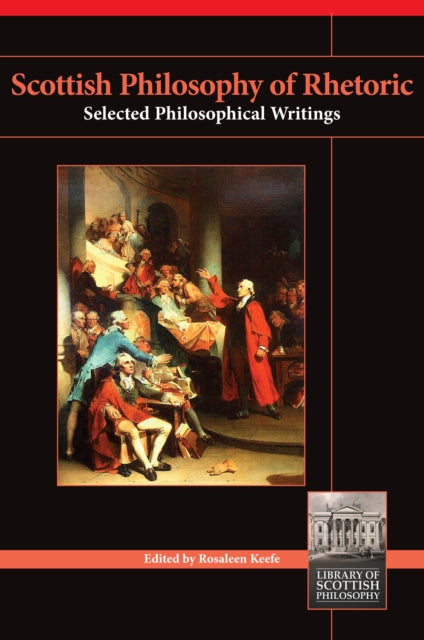 Book cover of: Scottish Philosophy of Rhetoric. By: Rosaleen Keefe