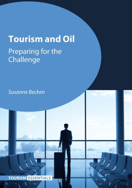 Book cover of: Tourism and Oil. By: Susanne Becken