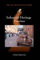 Book cover of: Industrial Heritage Tourism. By: Philip Feifan Xie