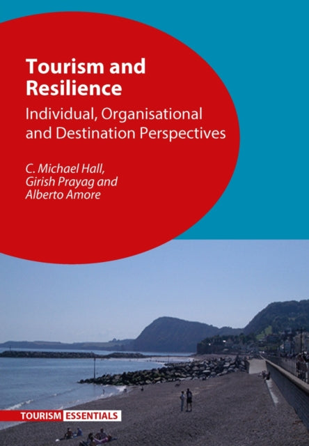 Book cover of: Tourism and Resilience. By: C. Michael Hall