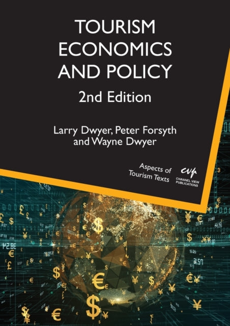 Book cover of: Tourism Economics and Policy. By: Larry Dwyer