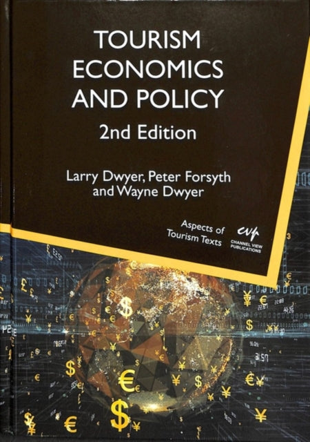 Book cover of: Tourism Economics and Policy. By: Larry Dwyer