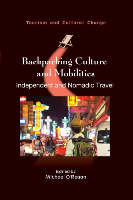 Book cover of: Backpacking Culture and Mobilities. By: Michael O'Regan