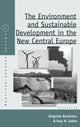 Book cover of: Environment and Sustainable Development in the New Central Europe