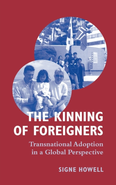 Book cover of: Kinning of Foreigners. By: Signe Howell